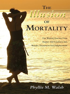 cover image of The Illusion of Mortality